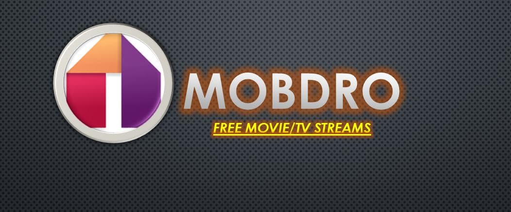 تحميل تطبيق Mobdro لمشاهدة القنوات الفضائية والمشفرة للأندرويد 2021