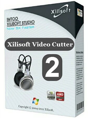 برنامج Xilisoft Video Cutter تقطيع الفيديو الاسرع والاذكاء