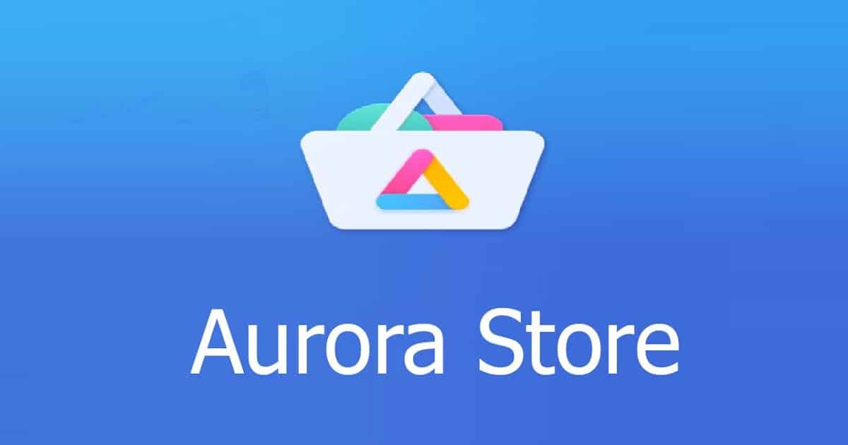 Aurora Store برنامج متجر ارورا  4.0.7 4.0.7